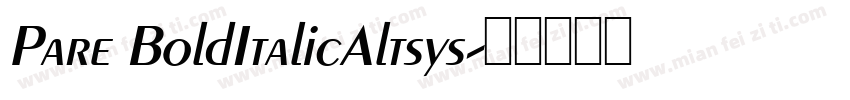 Pare BoldItalicAltsys字体转换